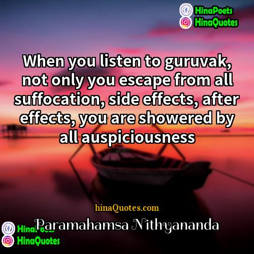 Paramahamsa Nithyananda Quotes | When you listen to guruvak, not only